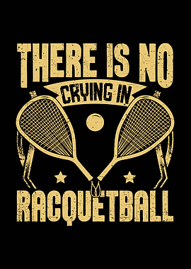 There is no crying in racquetball