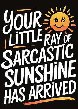 Sarcastic Sunshine Arrival Graphic