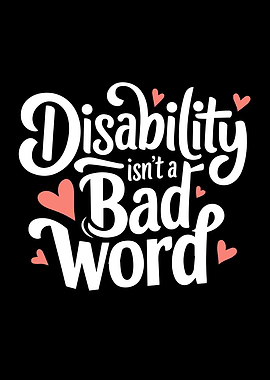 Disability Isn't a Bad Word Awareness