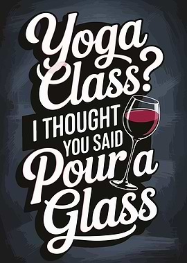 Yoga Class? Pour a Glass