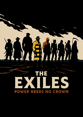 The Exiles: Power Needs No Crown