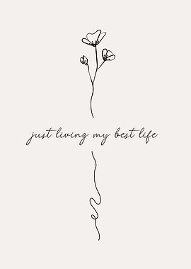 Just Living My Best Life Floral