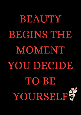 Beauty Begins the Moment You Decide