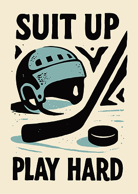 Suit Up Play Hard Hockey Graphic