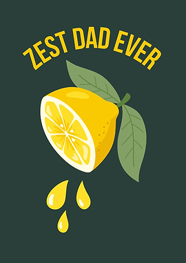 Zest Dad Ever Lemon Illustration