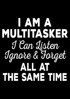 Multitasker Funny Quote