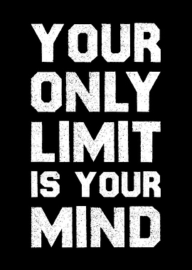 Your Only Limit Is Your Mind Motivational Wall Art for Mindset & Growth