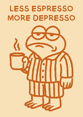 Less Espresso More Depresso