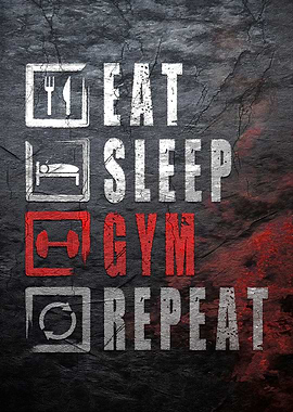Eat Sleep Gym Repeat Motivation