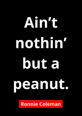 Ronnie Coleman Quote