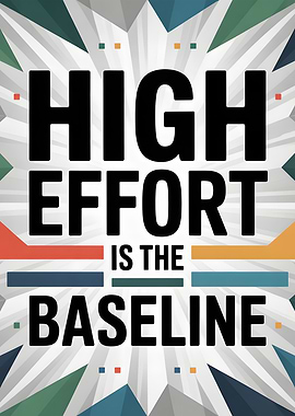 High Effort is the Baseline Poster
