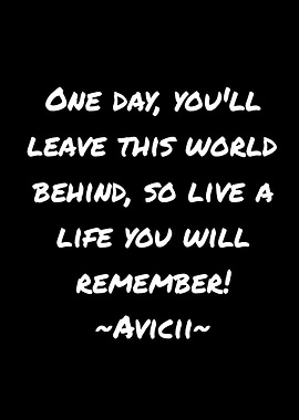 Avicii Quote: Live a Life