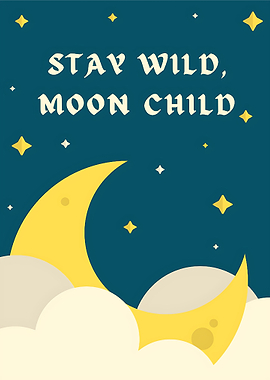 Stay Wild Moon Child – Celestial Night Sky Wall Art