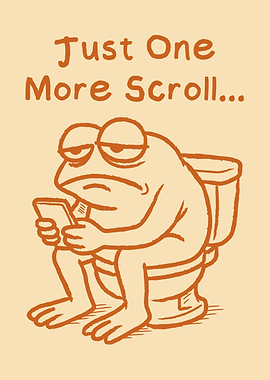 Just One More Scroll