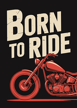 Born to Ride