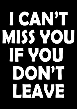 I Can't Miss You Text Art