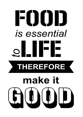 Food is essential to life poster