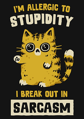 Allergic to Stupidity Sarcastic Cat