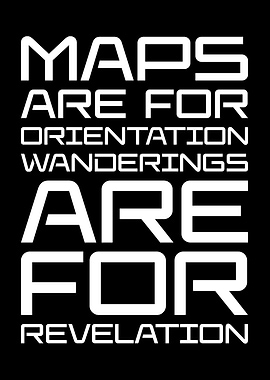 Maps are for orientation