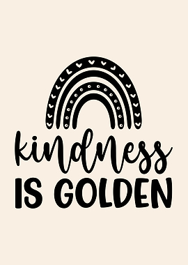 Kindness is Golden with Rainbow
