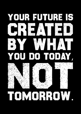 Create Your Future Today Motivational Wall Art for Action & Purpose