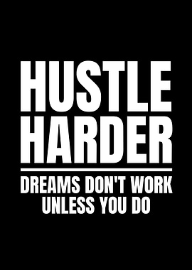 Hustle Harder Motivational Art