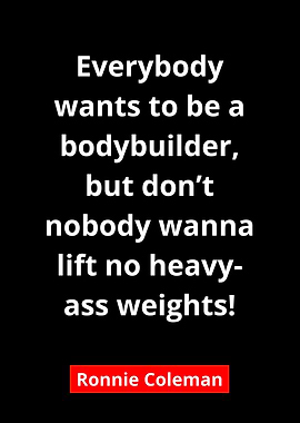 Ronnie Coleman Quote
