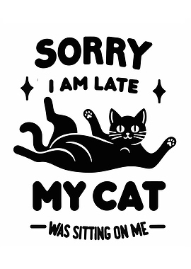 Sorry I'm Late, My Cat