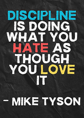 Discipline Quote by Mike Tyson