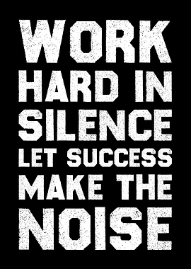 Work Hard in Silence Hustle & Success Motivational Wall Art