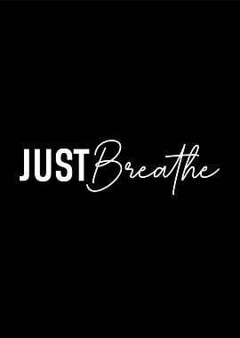 Just Breathe Minimalist Text Art