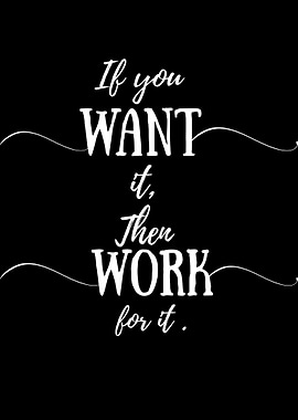 Motivational Quote: Work for It