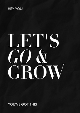 Let's Go & Grow Poster