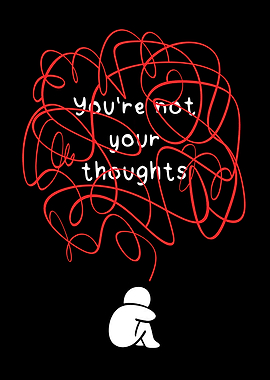 You're Not Your Thoughts