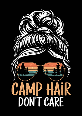 Camp Hair Don't Care