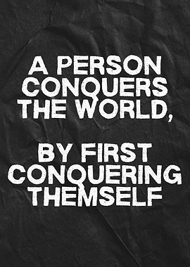 Conquer Yourself, Conquer the World