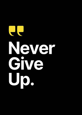 Never Give Up Motivational Quote