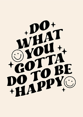 Do What You Gotta Do Text Art