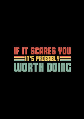 If It Scares You It's Probably Worth Doing Retro Motivation