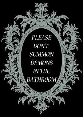 Don't Summon Demons Bathroom Sign