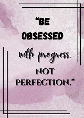 Be Obsessed With Progress Art