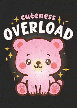 Cuteness Overload Pink Bear Illustration