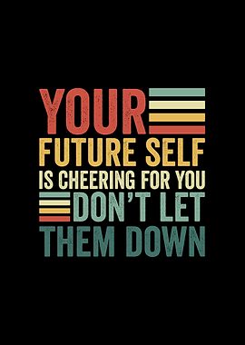 Your Future Self Is Cheering Motivational Retro Text Art