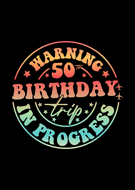 50th Birthday Trip in Progress Retro Design