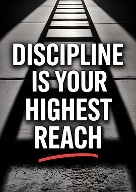 Discipline is Your Highest Reach