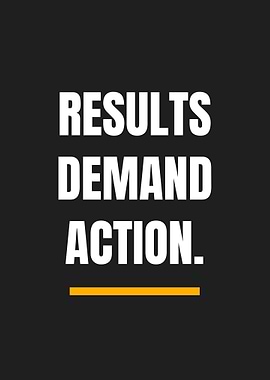 Results Demand Action Motivational Poster