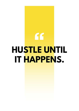 Hustle Until It Happens - Motivational Wall Art