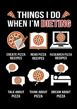 Dieting and Pizza Obsession Funny Graphic