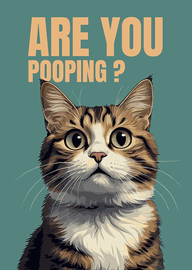 Funny Cat Art: Are You Pooping?