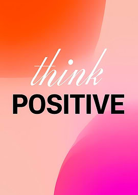 Think Positive Inspirational Quote Art